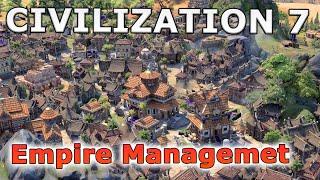 Lategame Management in Civ 7 is a lot less busywork - Civ 7 Developer Diary: Managing your Empire