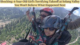 Shocking: 6-Year-Old Girl's Terrifying Takeoff at Solang Valley You Won't Believe What Happened Next