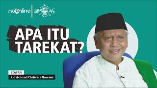 Tarekat (Thoriqoh): Metode Mendekatkan Diri kepada Allah Swt - KH Achmad Chalwani Nawawi