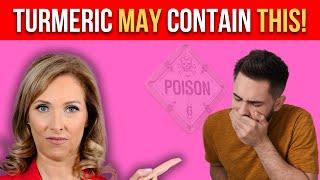 WARNING Your Turmeric May Contain This | Dr. Janine