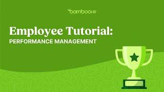 Employee Tutorial: Using Performance Management In BambooHR | Goals, Feedback, and Assessments