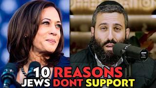 10 reasons ORTHODOX Jews are NOT voting Kamala