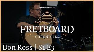 Don Ross | Fretboard Chronicles | S1 E3