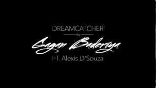 Dreamcatcher by Gagan Baderiya ft. Alexis D'Souza (Full Audio)