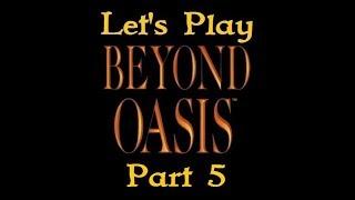 Let's Play Beyond Oasis (Part 5)