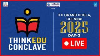 Day 2 LIVE: ThinkEdu 2025: The Rise of Indosphere | The Power of Art | Sandeep Narayan | Radhe Jaggi