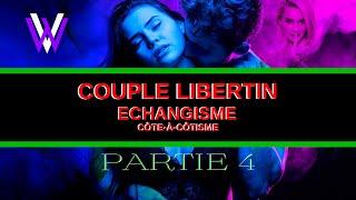 Une vie heureuse avec le libertinage ! Interview exclusive ! LIBERTINAGE PART 4/4