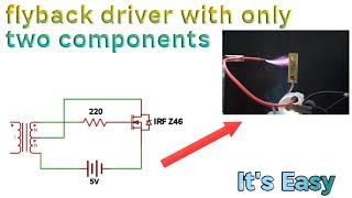 flyback driver with only two components #easyproject4u #irfz46n