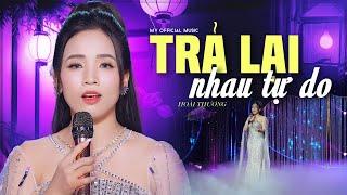 Trả Lại Nhau Tự Do - Hoài Thương Bolero Official 4K MV ( Bài hát mới nhất hôm nay )