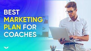 How To Market Your Life Coaching Business In 7 Steps