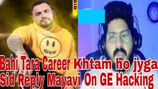Sid Savage On Ge Hacking Matter|Sid Reply On Mayavi Story