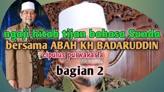 #seru!#berbobot# Ngaji kitab tijan darori bahasa Sunda bersama pangersa ABAH CIPULUS PRWKRTA bag 2