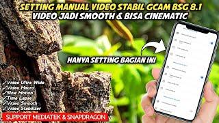 BONGKAR Cara Setting Video Gcam BSG 8.1 Stabil & Bisa Cinematic