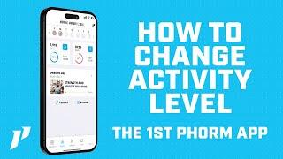 How To Change Activity Level In The 1st Phorm App