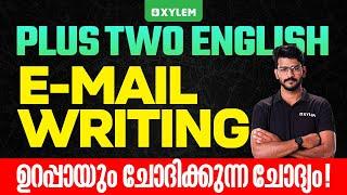 Plus Two English | E-mail Writing | ഉറപ്പായും ചോദിക്കുന്ന ചോദ്യം | Xylem Plus Two