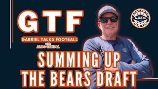 GTF | Greg Sums Up Bears Draft