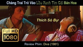 [Review Phim] Chàng Trai Trẻ Đi Tìm Danh Ca Sò Lụa | Diva