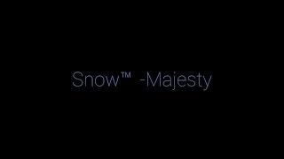 SnowTm-Majesty