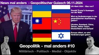 Trumps Wahlsieg - Von der Ukraine und Russland, über Deutschland und China bis zum nahen Osten