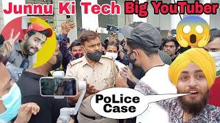 Junnu Ki Tech || Meet Up || Police Case Hona wala Tha@junnukitech