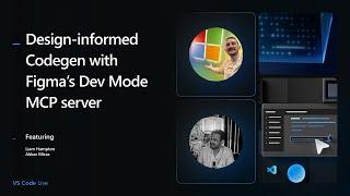 VS Code Live - Design-informed Codegen with Figma’s Dev Mode MCP server