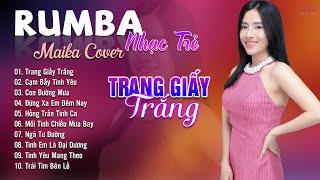 Trang Giấy Trắng, Cạm Bẫy Tình Yêu Maika Cover - Tuyệt Phẩm Nhạc Trẻ Rumba 8x 9x Hot Tiktok