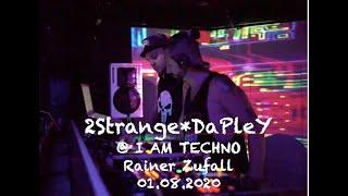 2Strange*DaPleY @ I AM TECHNO PrivateRave by Valerian (Club RainerZufall Linz) 010820 2StrangeDaPleY