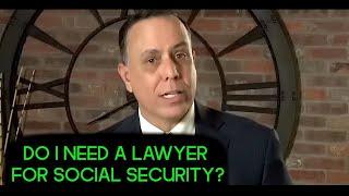 Do I Need a Lawyer to File for Social Security Benefits?