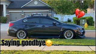 SAYING GOODBYE…ll PART 1. ll SUBARU WRX