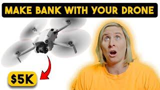 How To Make Bank From Your Drone