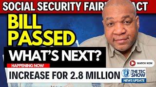 BREAKING: Social Security Fairness Act Passes - Here's What Happens Next