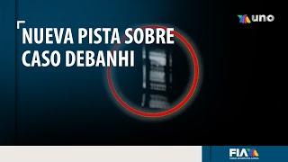 Revelan nuevas pistas sobre caso de Debanhi Escobar