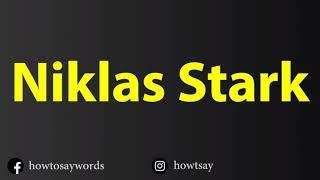 How To Pronounce Niklas Stark