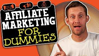 Affiliate Marketing for Dummies - IN-DEPTH TRAINING!