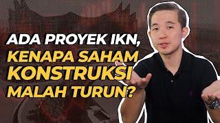 Ada Proyek IKN, Kenapa Saham Konstruksi Pada Turun?