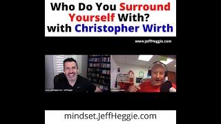 261: Who Do You Surround Yourself With Christopher Wirth - No Quit Living