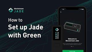 How to set up Blockstream Jade with Green | Blockstream Jade