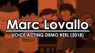 Marc Lovallo - Voice Acting Demo Reel (2018)