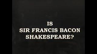 Is Sir Francis Bacon Shakespeare?