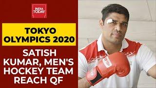 Tokyo Olympics 2020: Indian Men's Hockey Team, Boxer Satish Kumar Reach Quarterfinals | India Today