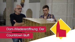 Der Countdown zur Wiedereröffnung läuft: Was jetzt noch im Dom zu tun ist