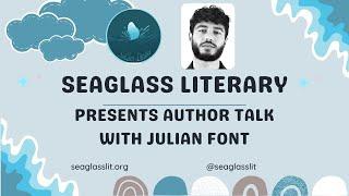 Author Talk with Julian Font | SeaGlass literary