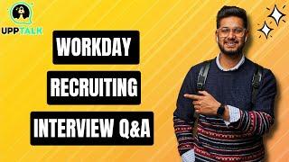 Workday Recruiting Interview Question & Answers | Workday Recruiting Training | Upptalk