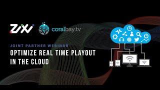 Optimize Real Time Playout in the Cloud with coralbay.tv and Zixi