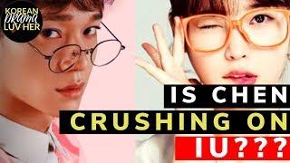 IS EXO’S CHEN CRUSHING ON IU??? |#EXO #CHEN #IU