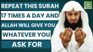 Repeat this Surah 17 times a day & Allah will give you whatever you ask for | Mufti Menk