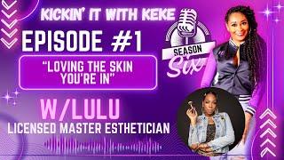 Season 6 Kickin' IT With KeKe Episode #1 "Loving The Skin You're In"