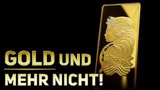 Gold: es gibt NICHTS Besseres!