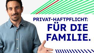 Haftpflichtversicherung für die Familie: Wer ist versichert?