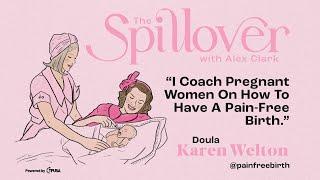 "I Coach Pregnant Women How To Have Pain-Free Birth." - Interview with Doula Karen Welton